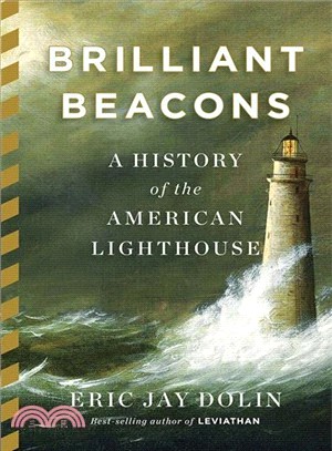 Brilliant Beacons ─ A History of the American Lighthouse