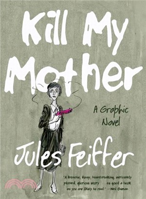 Kill My Mother ― Includes a Signed and Numbered Art Print