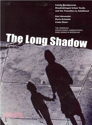 The Long Shadow ─ Family Background, Disadvantaged Urban Youth, and the Transition to Adulthood