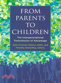 From Parents to Children ─ The Intergenerational Transmission of Advantage