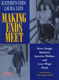 Making Ends Meet ─ How Single Mothers Survive Welfare and Low-Wage Work