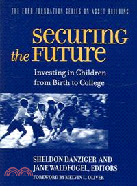 Securing the Future — Investing in Children from Birth to College