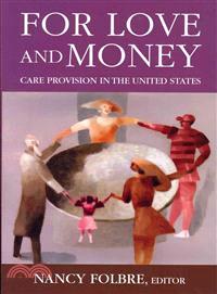 For Love and Money ─ Care Provision in the United States