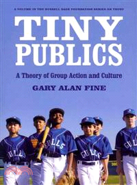 Tiny Publics ─ A Theory of Group Action and Culture