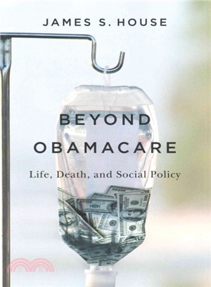 Beyond Obamacare ─ Life, Death, and Social Policy