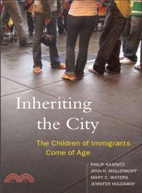 Inheriting the City ─ The Children of Immigrants Come of Age