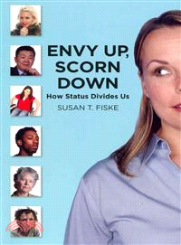 Envy Up, Scorn Down ─ How Status Divides Us