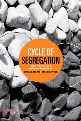 Cycle of Segregation ─ Social Processes and Residential Stratification