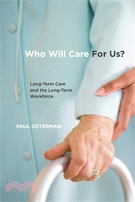 Who Will Care for Us? ─ Long-term Care and the Long-term Workforce