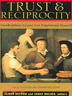 Trust And Reciprocity ─ Interdisciplinary Lessons For Experimental Research