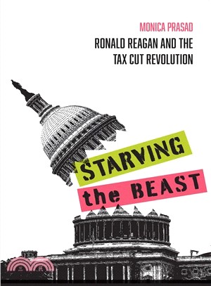 Starving the Beast ― Ronald Reagan and the Tax Cut Revolution