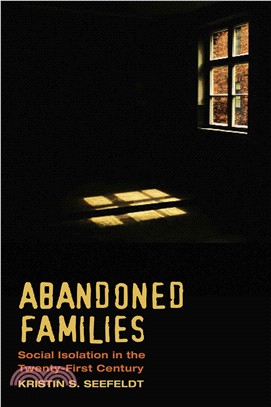 Abandoned Families ─ Social Isolation in the Twenty-first Century