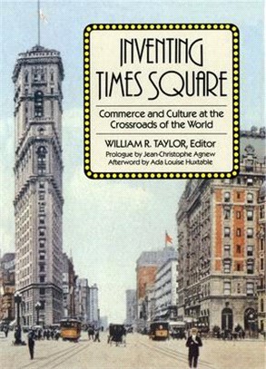 Inventing Times Square ― Commerce and Culture at the Crossroads of the World