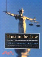 Trust in the Law ─ Encouraging Public Cooperation With the Police and Courts