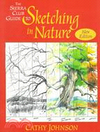 The Sierra Club Guide to Sketching in Nature