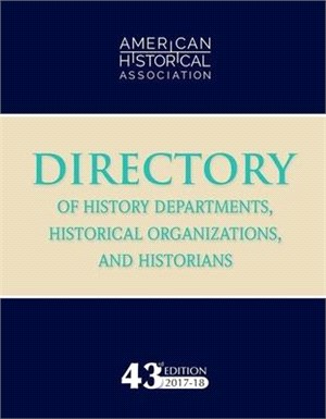 Directory of History Departments, Historical Organizations, and Historians 2017-18