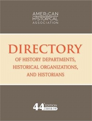 44th Directory of History Departments, Historical Organizations, and Historians ― 2018-19