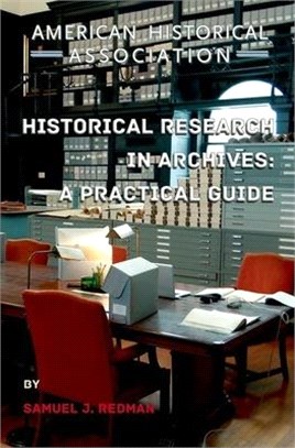 Historical Research in Archives ― A Practical Guide