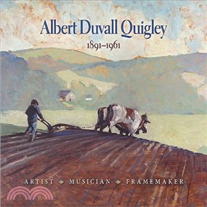 Albert Duvall Quigley 1891-1961 ─ Artist, Musician, Framemaker