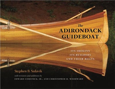 The Adirondack Guideboat ― Its Origin, Its Builders, and Their Boats