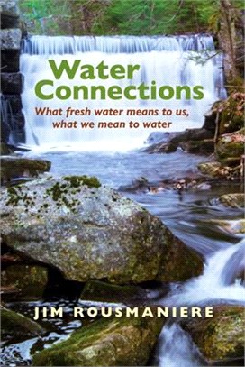 Water Connections ― What Fresh Water Means to Us, What We Mean to Water