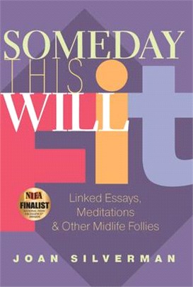 Someday This Will Fit ― Linked Stories, Meditations, and Other Midlife Follies