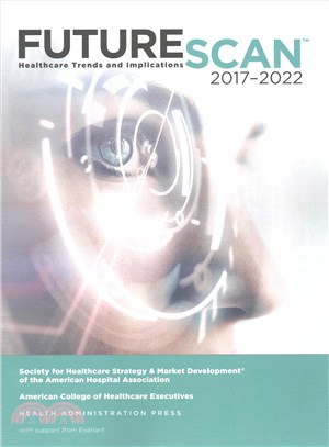 Futurescan 2017 - 2022 ― Healthcare Trends and Implications