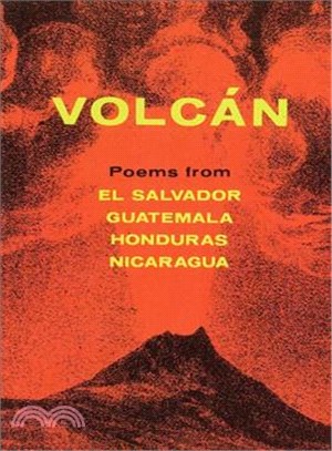 Volcan: Poems from Central America, a Bilingual Anthology