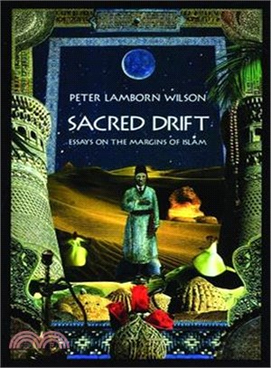 Sacred Drift ─ Essays on the Margins of Islam