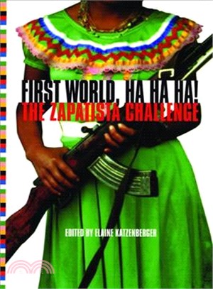 First World, Ha Ha Ha! ─ The Zapatista Challenge