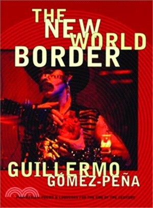 The New World Border ─ Prophecies, Poems & Loqueras for the End of the Century