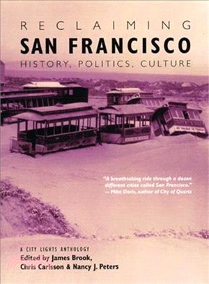 Reclaiming San Francisco ─ History, Politics, Culture : A City Lights Anthology