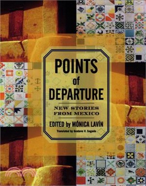 Points of Departure ― New Stories from Mexico