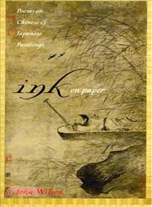 Ink on Paper ― Poems on Chinese & Japanese Paintings