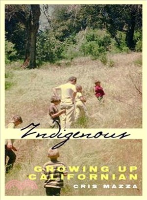 Indigenous ─ Growing Up Californian