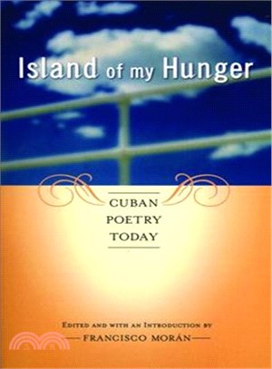 Island of My Hunger ─ Cuban Poetry Today