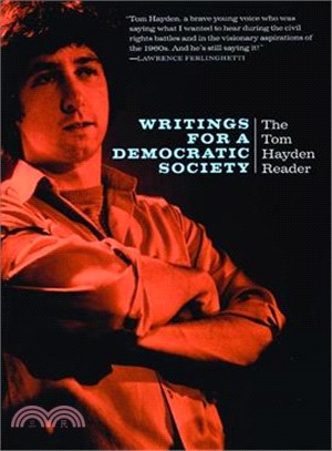 Writings for a Democratic Society ─ The Tom Hayden Reader