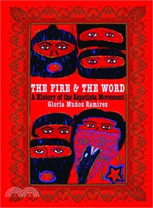 Fire and the Word ─ A History of the Zapatista Movement