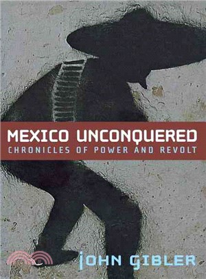 Mexico Unconquered ─ Chronicles of Power and Revolt