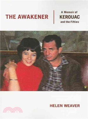 The Awakener: A Memoir of Kerouac and the Fifties