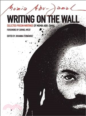 Writing on the Wall ─ Selected Prison Writings of Mumia Abu-Jamal