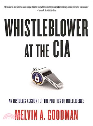 Whistleblower at the CIA ― An Insider's Account of the Politics of Intelligence