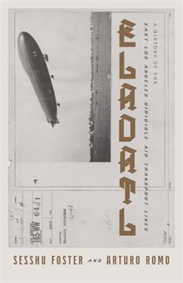 Eladatl ― A History of the East Los Angeles Dirigible Air Transport Lines