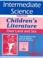 Intermediate Science Through Children's Literature: Over Land and Sea