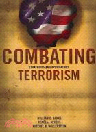 Combating Terrorism: Strategies and Approaches