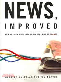 News, Improved ― How America's Newsrooms Are Learning to Change