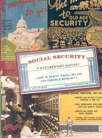 Social Security: A Documentary History