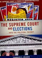 The Supreme Court and Elections: Into the Political Thicket