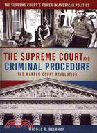 The Supreme Court and Criminal Procedure: The Warren Court Revolution