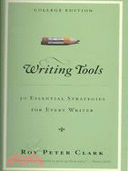 Writing Tools ─ 50 Essential Strategies for Every Writer, College Edition